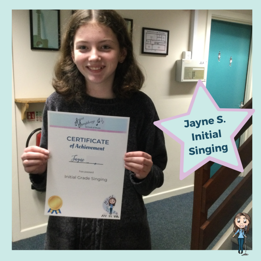 Jayne passed her Initial Grade Singing exam with Sweet Symphony School of Music