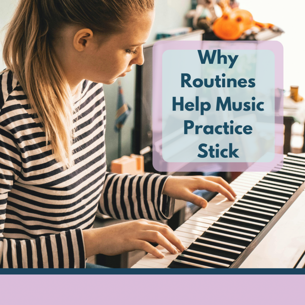why routines help music practice stick web